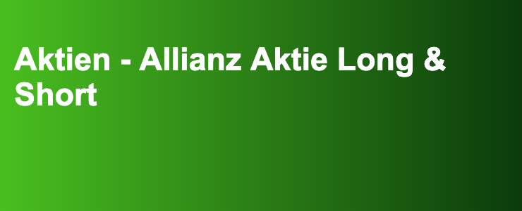 Aktien - Allianz Aktie Long & Short- FXGuide.de