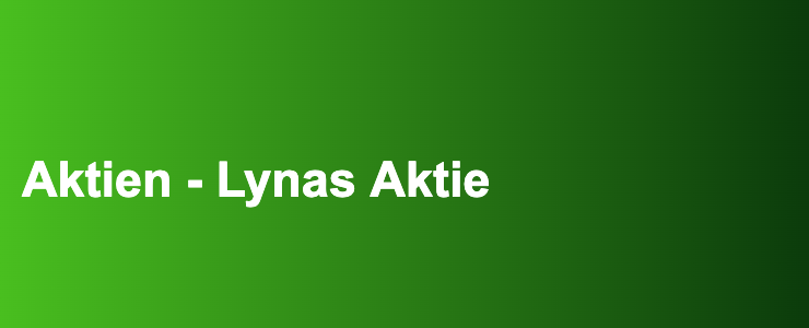Aktien - Lynas Aktie- FXGuide.de