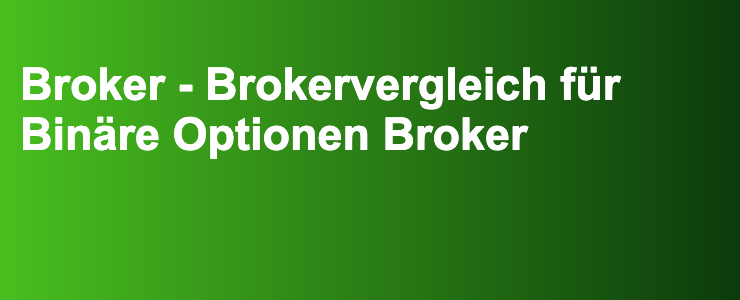 Broker - Brokervergleich für Binäre Optionen Broker- FXGuide.de