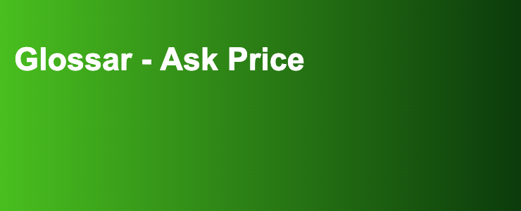 Glossar - Ask Price- FXGuide.de