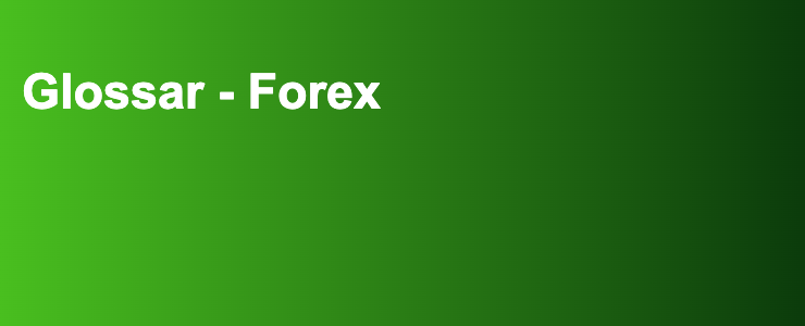 Glossar - Forex- FXGuide.de