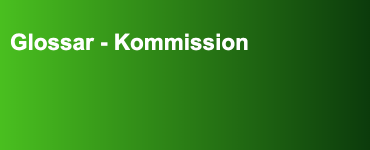 Glossar - Kommission- FXGuide.de