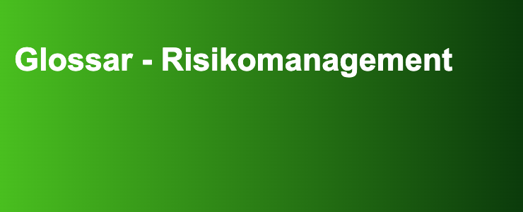 Glossar - Risikomanagement- FXGuide.de