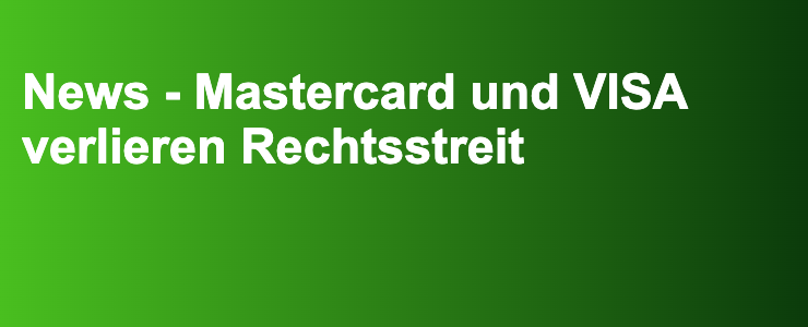 News - Mastercard und VISA verlieren Rechtsstreit- FXGuide.de