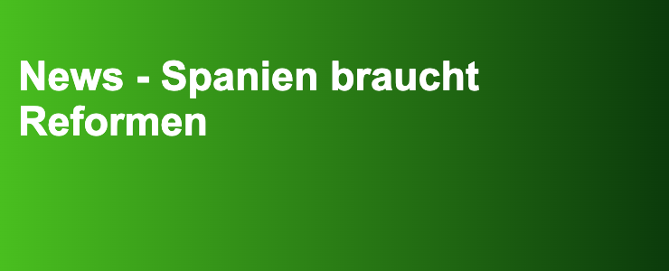 News - Spanien braucht Reformen- FXGuide.de